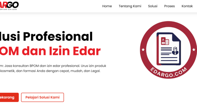 ara Mudah dan Cepat Mengurus Izin Edar BPOM Bersama EdarGo